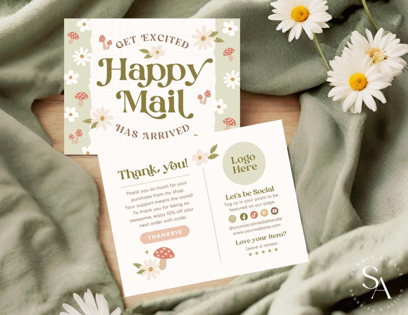 May include: A green and white thank you card with a floral design. The card says "Get Excited Happy Mail Has Arrived" and "Thank You!" with a mushroom illustration. The card also includes a logo placeholder, social media icons, and the text "Let's be Social", "Tag us in your posts to be featured on our page", "@yoursocialmediahandle", "www.yourwebsite.com", "Love your item? Leave a review".