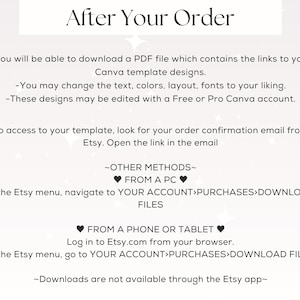 May include: Instructions on how to download and access Canva templates purchased on Etsy. The text explains that a PDF file with links to the templates will be sent to the buyer's email address. The buyer can then access the templates through their Etsy account or by logging in to Etsy.com from their phone or tablet.