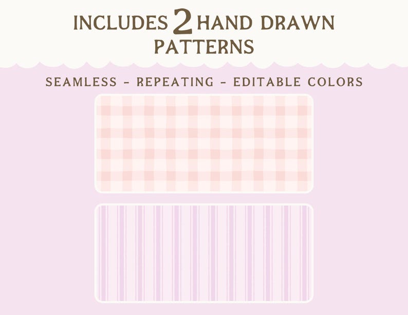 May include: Two hand-drawn patterns featuring seamless, repeating designs with editable colors. The top pattern is a light pink and white gingham check, while the bottom pattern consists of vertical light pink and white stripes on a light background.