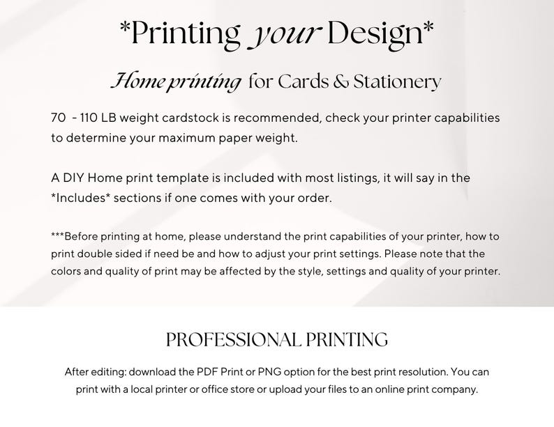 May include: Text on a cream-colored background reads "Printing your Design" and "Home printing for Cards & Stationery." It recommends 70-110 LB cardstock and includes instructions for DIY and professional printing, including downloading PDF or PNG options.
