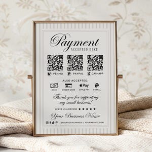 May include: A framed sign stating "Payment Accepted Here" in a decorative font. It features QR codes for Venmo, PayPal, and Cash App, plus accepted payment methods: cash, credit card, Apple Pay, and PayPal. The sign includes a thank you message and space for a business name.