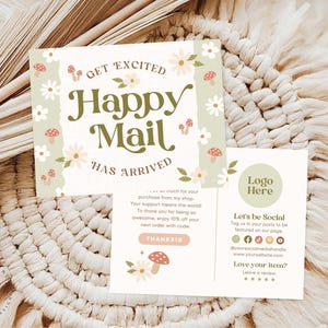 May include: A green and white card with a floral design and the text "GET EXCITED Happy Mail HAS ARRIVED". The card also includes a mushroom illustration and the text "THANKSTO". The back of the card has a logo placeholder, social media icons, and the text "Let's be Social", "Love your item? Leave a review".