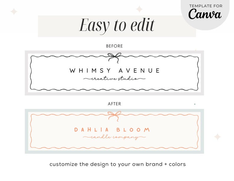 Pode incluir: Um modelo Canva com o texto "Easy to edit". A imagem mostra um exemplo de antes e depois de um design de logotipo. O exemplo "antes" diz "Whimsy Avenue creative studio". O exemplo "depois" diz "Dahlia Bloom candle company".