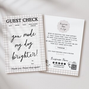 May include: Two-sided guest check card with a light gray gingham pattern. The front says "GUEST CHECK" and "you made my day brighter!" The back has a thank you message, social media icons, and a QR code.