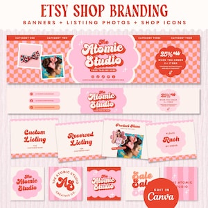 May include: A collection of Etsy shop branding elements in pink, red, and peach. Includes banners, listing photos, and shop icons with the text "The Atomic Studio". The design features a retro aesthetic with floral accents and the option to edit in Canva.