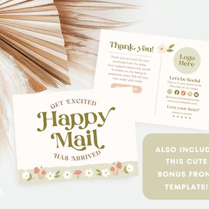 May include: A printable thank you card for Etsy sellers with a green and white floral design. The card says "Get Excited Happy Mail Has Arrived" and includes a space for a logo and social media information.
