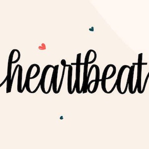 May include: A digital graphic with the word "heartbeat" in elegant black script. The word is surrounded by small, colorful hearts in shades of red, green, blue, and orange, set against a cream-colored background.