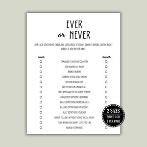 May include: A white game sheet titled EVER or NEVER in black text. It features a list of twelve statements with two columns of circles labelled ever and never. A circular black badge in the bottom right corner reads 2 SIZES PRINT 1 OR 2 PER PAGE.