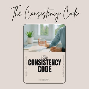 The Consistency Code | Daily Habits + 30-Day Challenge Ebook + Printable Tracker | Wellness & Self Improvement Guide