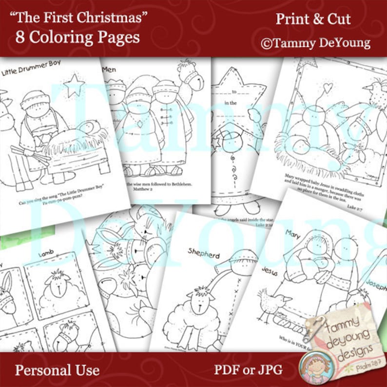 May include: Eight black and white colouring pages featuring illustrations of the Nativity story. The pages include images of Mary, Joseph, baby Jesus, the three wise men, a shepherd, a lamb, and a drummer boy. The title "The First Christmas" is at the top of the page. The text "Print & Cut" and "Tammy DeYoung" are also included.