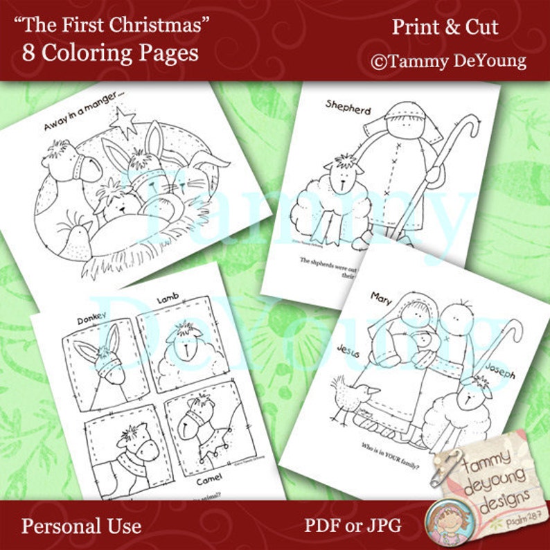 May include: Eight black and white colouring pages featuring illustrations of the nativity story, including a manger scene, shepherds, Mary, Joseph, Jesus, a donkey, a lamb, and a camel. The title "The First Christmas" is at the top of the page. The text "Print & Cut" is at the top right corner of the page. The text "Tammy DeYoung" is below "Print & Cut".