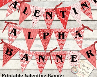 May include: Printable Valentine's Day banner with red and white patterned flags featuring the alphabet, numbers, and some symbols. The banner is strung with red ribbon and says "Print Your Own Message!" and "Printable Valentine Banner".