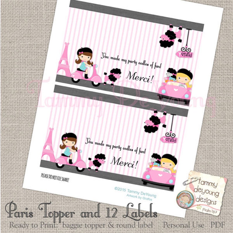May include: Printable Paris-themed party favor labels with a pink and gray striped background. The labels feature a cartoon girl riding a scooter, a black poodle, and the Eiffel Tower. The text on the labels reads "You made my partyoodles of fun! Merci!"