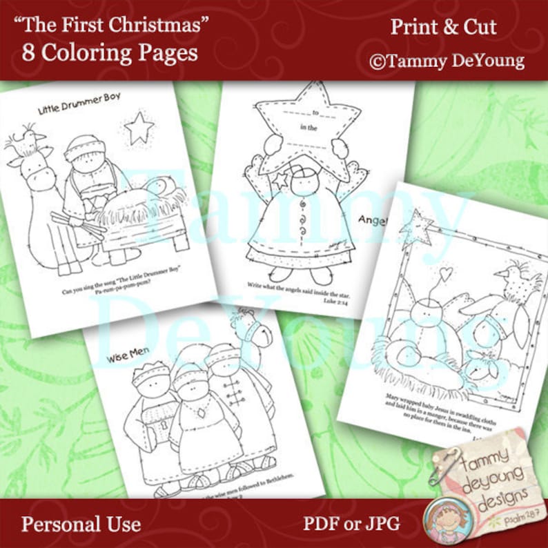 May include: Black and white colouring pages featuring illustrations of the Nativity scene, wise men, an angel, and a drummer boy. The pages are titled "The First Christmas" and include the text "Print & Cut" and "Tammy DeYoung Designs".