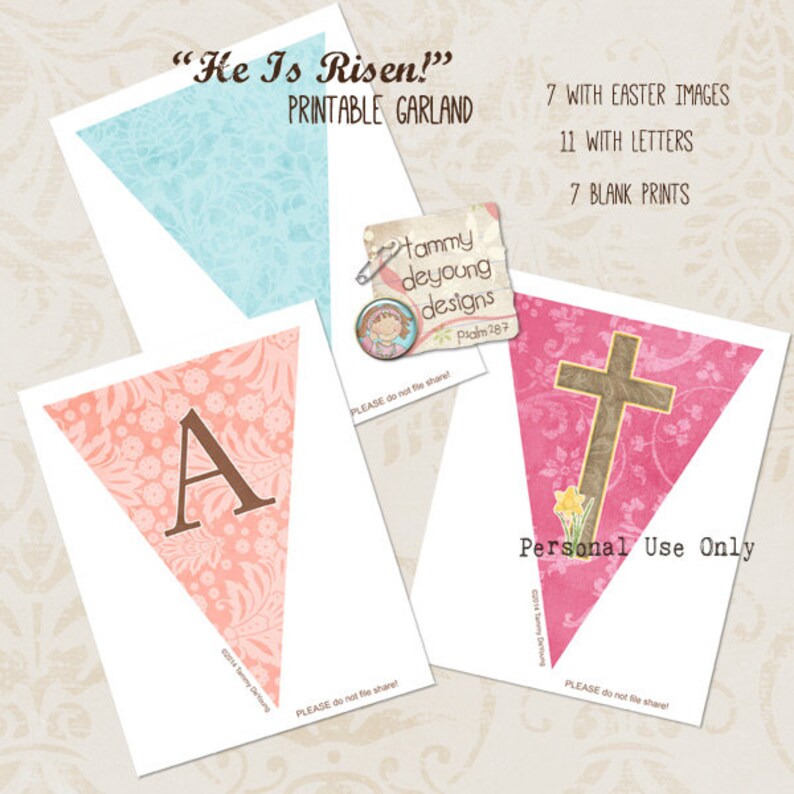 May include: Printable Easter garland with 7 blank prints, 7 prints with Easter images, and 11 prints with letters. The garland features a pink and white floral pattern, a blue and white floral pattern, and a pink floral pattern with a brown cross and yellow daffodils. The text "He Is Risen!" is at the top of the image. The text "Personal Use Only" is at the bottom of the image.