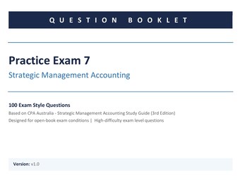 SMA Practice Exam 7: CPA Australia - Strategic Management Accounting