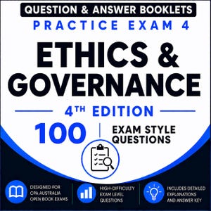 Könnte beinhalten: Ein quadratisches Deckblatt für ein Übungsheft mit dem Titel Ethics & Governance 4th Edition. Der Text enthält Question & Answer Booklets, Practice Exam 4, 100 Exam Style Questions sowie Hinweise zu CPA Australia Prüfungen.