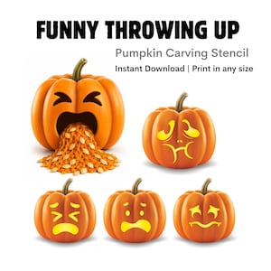 May include: A digital pumpkin carving stencil set featuring the text FUNNY THROWING UP Pumpkin Carving Stencil Instant Download | Print in any size. The graphic displays five orange pumpkins with various facial expressions, including one vomiting pumpkin seeds.