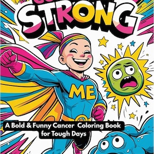 Puede incluir: Portada de un libro para colorear colorido con el texto "COLOR ME STRONG" y una figura de superhéroe. El libro se titula "A Bold & Funny Cancer Coloring Book for Tough Days". La imagen presenta personajes de dibujos animados y estrellas.