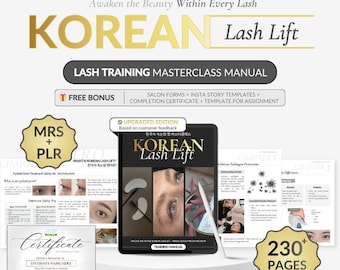 May include: A promotional image for a Korean Lash Lift training manual. The cover of the manual is black with the title "KOREAN Lash Lift" in gold. The image includes a certificate, sample pages, and the text "230+ PAGES A4 SIZE".