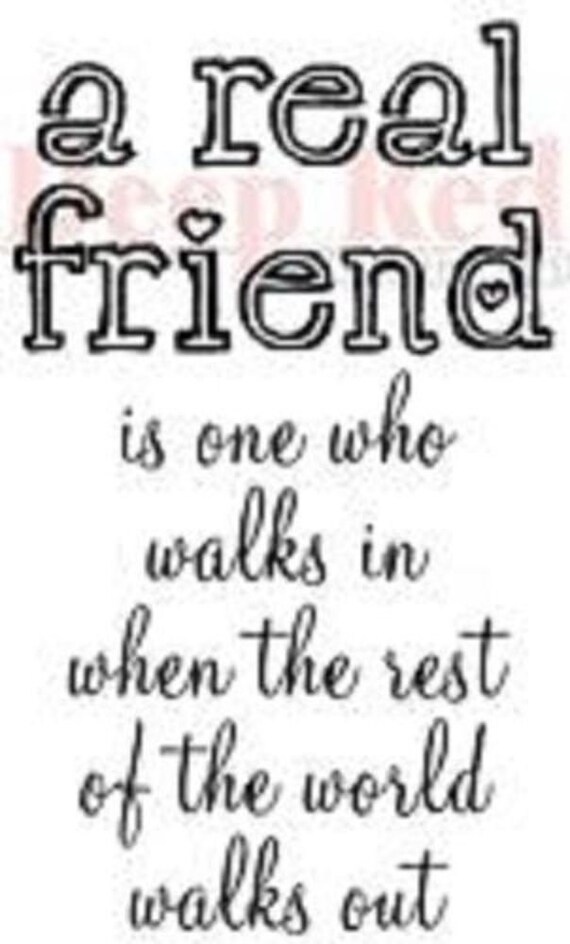 Deep Red Rubber Cling Stamp A real Friend Walks in When the World's Out 