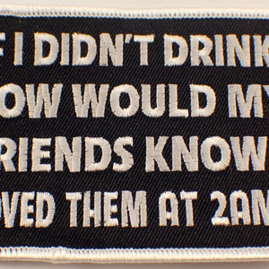 Love My Friends 2 Am Drinker Quote Motorcycle Uniform Patch Biker