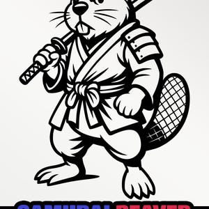 May include: Black and white illustration of a beaver dressed as a samurai, holding a katana. The beaver has an angry expression. Text at the bottom reads "SAMURAI BEAVER" with file type options: SVG, PNG, PDF. Commercial use is allowed.