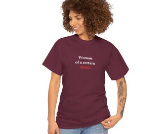 Woman of a Certain RAGE T-Shirt | Rage Text Graphic Tee