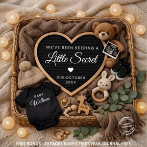 May include: A baby announcement with a heart-shaped sign that reads "We've been keeping a Little Secret" and "Due October 20XX." The announcement includes a black onesie, a teddy bear, baby shoes, and a knitted hat, all in a woven basket.