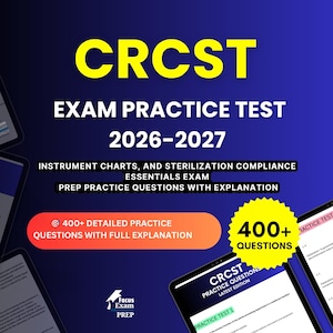 Puede incluir: Una guía de estudio digital titulada CRCST EXAM PRACTICE TEST 2026-2027, que incluye tablas de instrumentos, elementos esenciales de cumplimiento de esterilización y más de 400 preguntas de práctica con explicaciones sobre fondo azul.