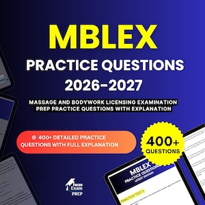 May include: A digital study guide for the MBLEX Massage and Bodywork Licensing Examination 2026-2027. The graphic features bold yellow text on a blue background, highlighting 400+ practice questions with full explanations and test pages.