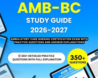 AMB-BC Study Guide 2026-2027 | Ambulatory Care Nursing Certification Exam with Practice Questions and Answer Explanations