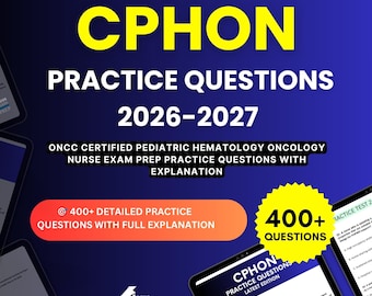 CPHON Exam Prep 2026-2027 | ONCC Certified Pediatric Hematology Oncology Nurse Exam | Test Prep Study Guide PDF | Digital Download