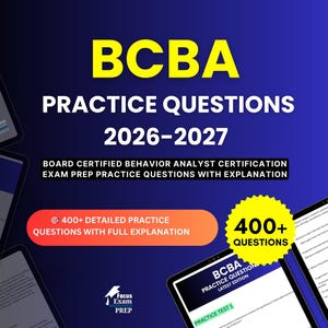 May include: A digital study guide for the BCBA Practice Questions 2026-2027 exam. The blue background features the text BCBA PRACTICE QUESTIONS 2026-2027, BOARD CERTIFIED BEHAVIOR ANALYST CERTIFICATION EXAM PREP, and 400+ DETAILED PRACTICE QUESTIONS.