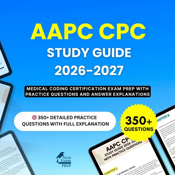 AAPC CPC Study Guide 2026-2027 - Medical Coding Certification Exam Prep with Practice Questions and Answer Explanations