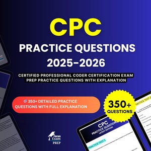 May include: A digital graphic for CPC practice questions for the 2025-2026 Certified Professional Coder exam. The design features the text "CPC PRACTICE QUESTIONS 2025-2026" in white and yellow, with a count of 350+ questions.