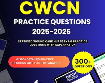 CWCN Practice Questions 2025-2026 | Certified Wound Care Nurse Exam | Test Prep Study Guide PDF | Digital Download