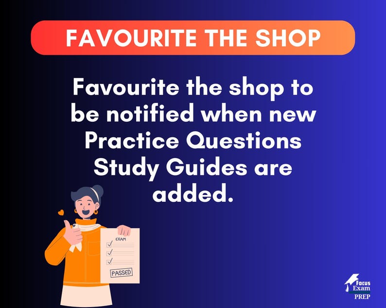 May include: A blue graphic with the text "FAVOURITE THE SHOP". An illustration of a person holding a paper with the word "EXAM" and the word "PASSED". The text encourages favoriting the shop for notifications about new practice questions and study guides.