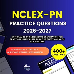 May include: A digital study guide titled NCLEX-PN PRACTICE QUESTIONS 2026-2027, featuring a dark blue background with yellow and white text. It includes a yellow starburst graphic stating 400+ QUESTIONS and an orange oval highlighting 400+ DETAILED PRACTICE QUESTIONS WITH FULL EXPLANATION.