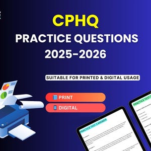 May include: An illustration with the text "CPHQ PRACTICE QUESTIONS 2025-2026" on a gradient blue background. The image includes a printer, tablets displaying practice tests, and buttons for print and digital usage.