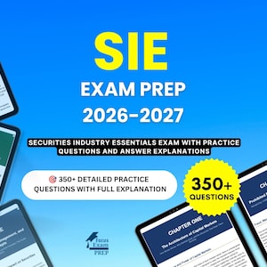 May include: A digital study guide for the SIE Exam 2026-2027 featuring the text Securities Industry Essentials Exam with Practice Questions and Answer Explanations. The blue background displays multiple tablet screens showing chapters and 350+ questions.