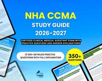 NHA CCMA Study Guide 2026-2027 - Certified Clinical Medical Assistant Exam with Practice Questions and Answer Explanations