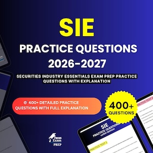 Puede incluir: Un gráfico digital para preguntas de práctica SIE 2026-2027, preparación para el examen Securities Industry Essentials. El texto incluye más de 400 preguntas de práctica detalladas con explicaciones, sobre un fondo azul oscuro con vistas previas.