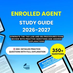 Op de afbeelding: Een blauwe achtergrond met de tekst "ENROLLED AGENT STUDY GUIDE 2026-2027." De afbeelding bevat ook de tekst "DOMINATE THE TAX LAW AND IRS PROCEDURES EXAM REVIEW WITH PRACTICE QUESTIONS AND ANSWER EXPLANATIONS." Er zijn ook tablets met de tekst "350+ DETAILED PRACTICE QUESTIONS WITH FULL EXPLANATION."