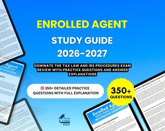 Enrolled Agent Study Guide 2026-2027 -  Dominate the Tax Law and IRS Procedures Exam Review with Practice Questions and Answer Explanations