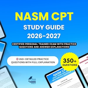 May include: A digital study guide for the NASM CPT exam, covering 2026-2027. The guide includes practice questions and answer explanations. The image features the text "350+ DETAILED PRACTICE QUESTIONS WITH FULL EXPLANATION."