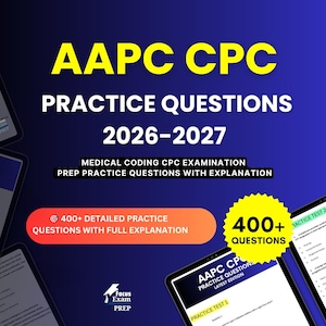 May include: A digital study guide for the AAPC CPC medical coding examination 2026-2027. The cover features bold yellow text on a dark blue background, highlighting 400+ detailed practice questions with full explanations for exam preparation.