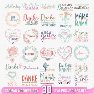 May include: A set of 30 German Mother's Day designs in SVG, PNG, JPG, EPS, and DFX formats. The designs include floral and heart motifs with phrases such as "Mama," "Danke," and "Die Beste Mama" in various fonts and colours.