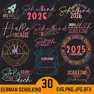 May include: A collection of 30 digital designs with German text, including phrases like "Schulkind" and "2026", along with school-themed graphics such as pencils and a backpack. The designs are available in SVG, PNG, JPG, and DFX formats.