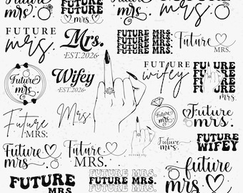 Future Mrs SVG Bundle: Bridal Party SVG, Future Wifey svg, Future Bride, Bride Shirt svg, Bridal Shower svg, Engagement svg, PNG